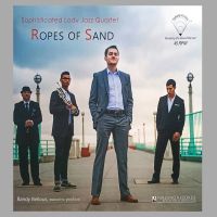 Sophisticated Lady Jazz Quartet - Ropes of Sand