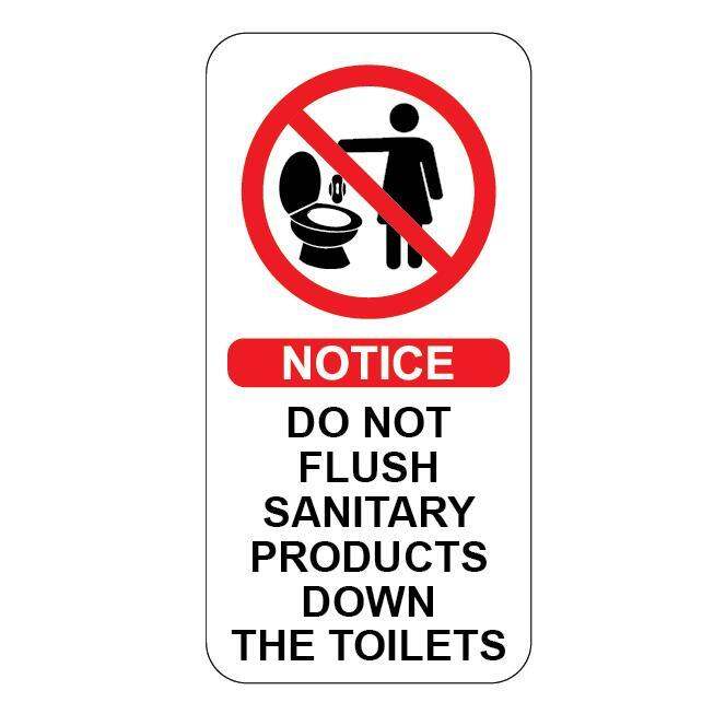 NOTICE!DO NOT FLUSH SANITARY PRODUCTS DOWN THE TOILETS VINYL SIGN