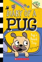หนังสืออังกฤษใหม่ Pugs Road Trip: a Branches Book (Diary of a Pug #7) (Diary of a Pug) [Paperback]