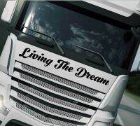 For "Living The Dream " Stickers decals Truck Scania Volvo Man Renault