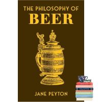 it is only to be understood. ! The Philosophy of Beer (British Library Philosophy of) [Hardcover] หนังสือภาษาอังกฤษพร้อมส่ง (ใหม่)
