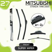 ใบปัดน้ำฝนหน้า MITSUBISHI STRADA ปี 1996 - 2005 / รหัส ( B21 / B19 ) / SUPER WIPER - MADE IN TAIWA