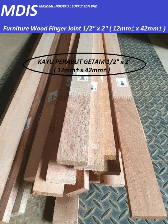 Quality 1 2 X 2 Furniture Finger Joint Solid Wood Kayu Perabut Ketam Licin Lazada