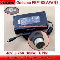 FSP180ของแท้ AFAN1ของแท้อะแดปเตอร์ AC 48V 3.75A สำหรับ FSP 9NA1800802 0432-00VF000 CS-4803750 H000000223 4ขา