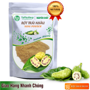 Bột nhàu trái nhàu nguyên chất 500g - tấn phát