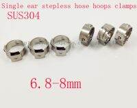 ❧◐ 50pcs/lot High Quality stainless steel 304 6.8-8mm 8mm Single ear stepless hose hoops clamps