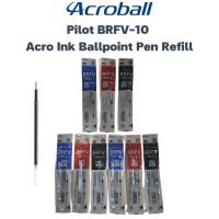Pilot BRFV-10F EF/F Ballpoint Pen Refill ไส้สำหรับปากกา Pilot  Acroball รุ่น Acroball 150 / Acro 300 / T , L , M series