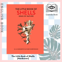 [Querida] หนังสือภาษาอังกฤษ The Little Book of Shells: Gems of Nature (The Little Book of) [Hardcover] หอย เปลือกหอย