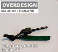 OVERDESIGN FIRE STARTER #2423 FERROCERIUM ROD แท่งจุดไฟ หินไฟ Made in THAILAND