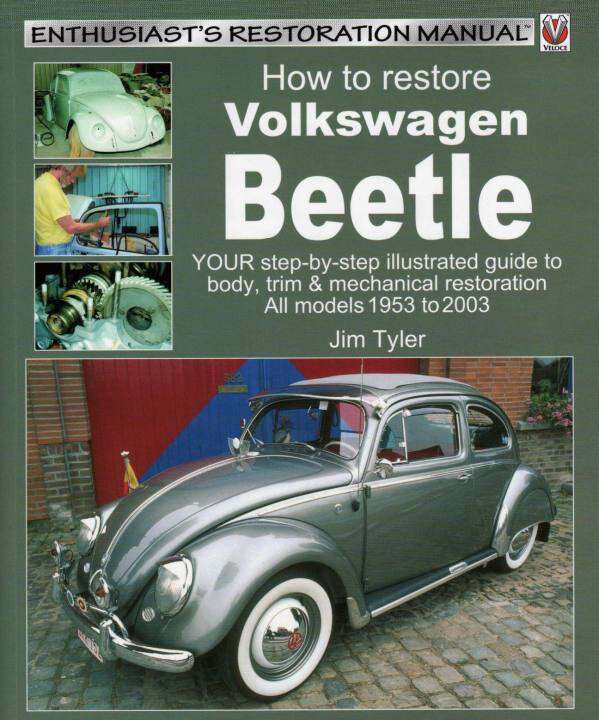 [CLASSIC] HOW TO RESTORE VW BEETLE ENTHUSIAST'S RESTORATION MANUAL