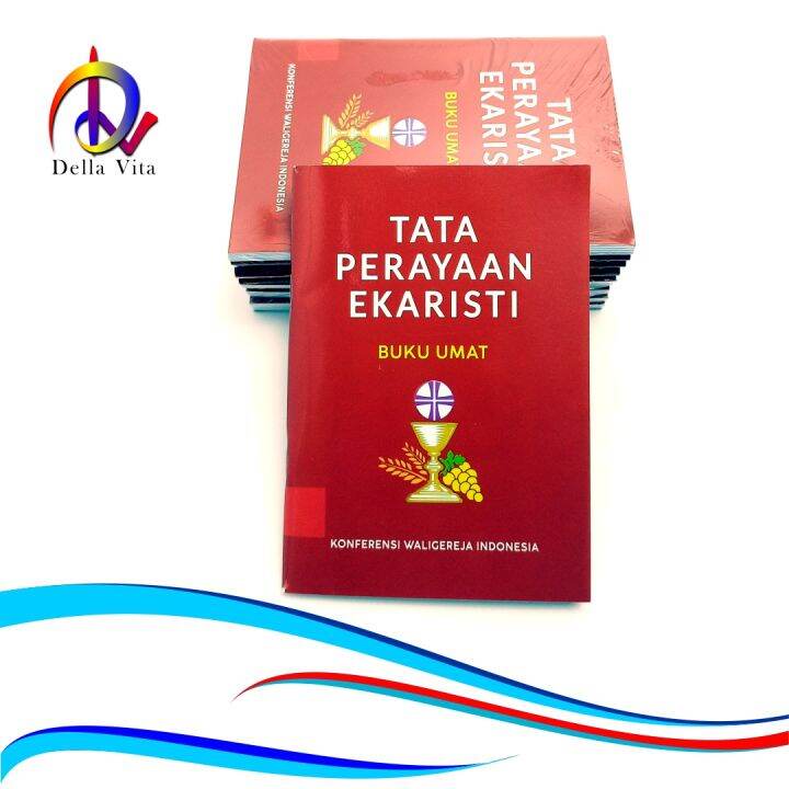 TATA PERAYAAN EKARISTI (BUKU UMAT) / Buku Panduan Ekaristi Untuk Umat ...