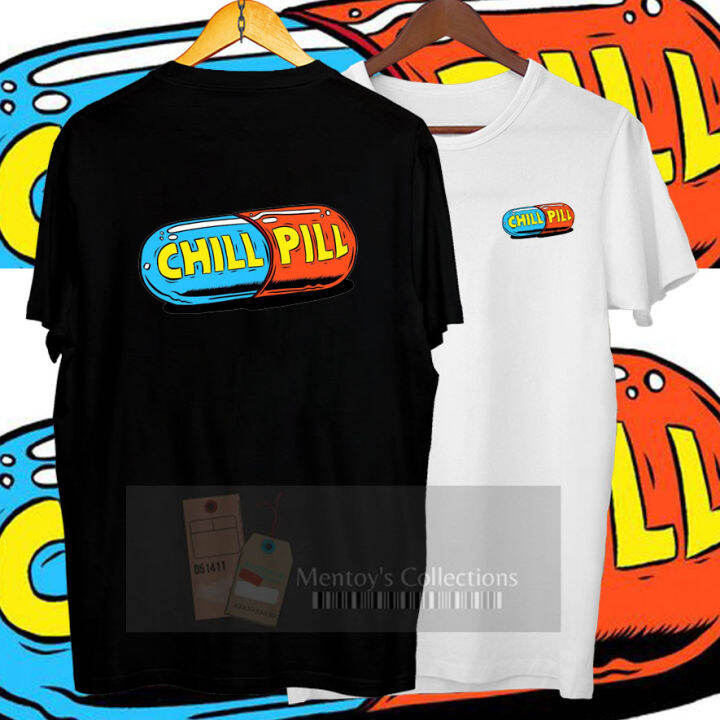 CHILL PILL NEW TREND SHIRT FRONT AND BACK WITH FREEBIES | Lazada PH