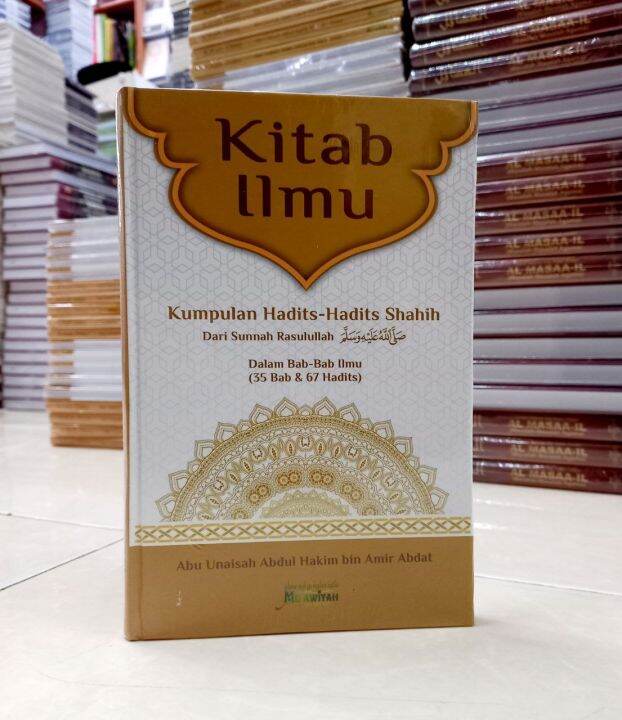 Buku Kitab Ilmu ( Kumpulan HaditsHadits Shahih Dari Sunnah Rasulullah