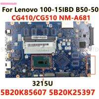 For Lenovo 100-15IBD B50-50 Laptop Motherboard CG410/CG510 NM-A681 Intel 3215U CPU DDR3 and FRU 5B20K85607 5B20K25397mainboard