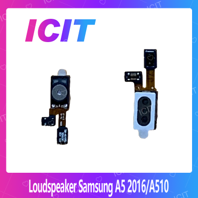 Samsung A5 2016 A510 อะไหล่ลำโพงหูฟัง ลำโพงสนทนา Loudspeaker (ได้1ชิ้นค่ะ) อะไหล่มือถือ คุณภาพดี สินค้ามีของพร้อมส่ง (ส่งจากไทย) ICIT 2020