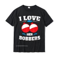 Love Her Bobbers Shirt Funny Hiphop Matching Shirts Tshirt Mens T Shirt T Shirt Cotton Party