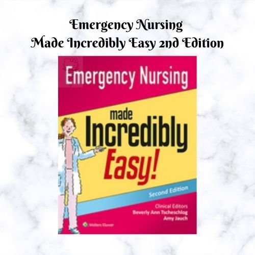 Emergency Nursing Made Incredibly Easy 2nd Edition Lazada PH