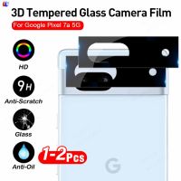 1-2ชิ้น3D ฝาครอบตัวปกป้องกล้องถ่ายรูปโค้งสำหรับ Google Pixel 7a 7 6a 6 Pro พับเลนส์กระจกเคสกระจก Pixel7a Pixel7 7Pro Pixel6