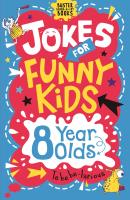 หนังสืออังกฤษใหม่ Jokes for Funny Kids: 8 Year Olds (Buster Laugh-a-lot Books) [Paperback]