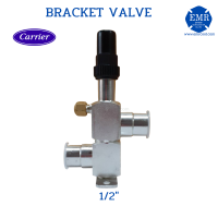 CARRIER BRACKET VALVE (วาล์วยึด) 1/2" ODS-WELD