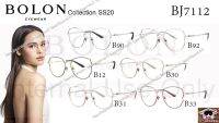 Bolon BJ7112 B90  กรอบแว่น แว่นตา แว่นกรองแสง แว่นแบรนด์ของแท้ ?%