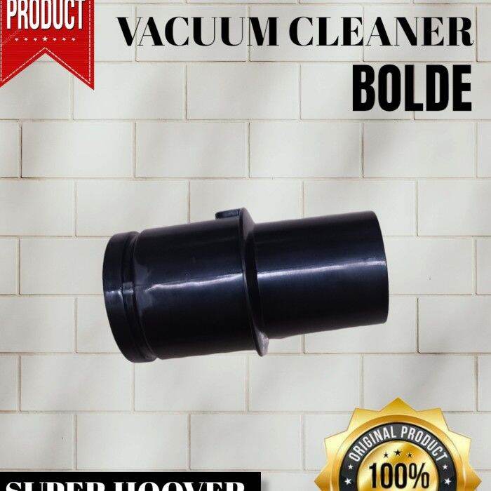 SAMBUNGAN PIPA VACUUM CLEANER BOLDE SUPER HOOVER TERMINATOR Lazada