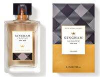 Bath &amp; Body Works แบบ Cologne กลิ่น Gingham Legend  กลิ่นหอมออกใหม่แนว Woody สุขุม ลุ่มลึก น่าซุกอก ใหม่แท้ 100% อเมริกา