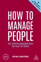 (ใหม่ล่าสุด) หนังสืออังกฤษ How to Manage People : Fast, Effective Management Skills that Really Get Results (Creating Success) (5TH) [Paperback]