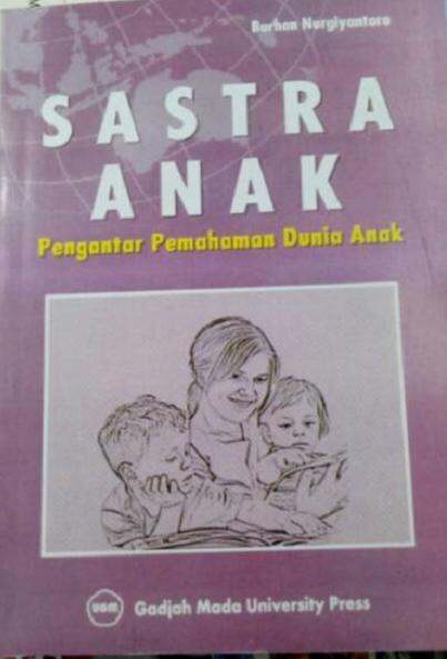 Buku Sastra Anak Pengantar Pemahaman Dunia Anak - Burhan Nurgiyantoro ...