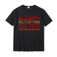 Well It Aint Gonna Suck Itself Funny Cajun Crawfish Shirt Tees Wholesale Design Cotton Men Top T-shirts Gift - lor-made T-shirts XS-6XL