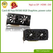 Card đồ họa RX580 8GB DDR5 256Bit Shaphire và Powercolor - Maxsetting LOL