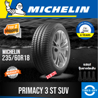 Michelin 235/60R18 PRIMACY-3ST SUV ยางใหม่ ผลิตปี2023 ราคาต่อ1เส้น มีรับประกันจากโรงงาน แถมจุ๊บลมยางต่อเส้น มิชลิน ยางขอบ18 ขนาด 235/60R18 PRIMACY 3ST SUV จำนวน 1 เส้น