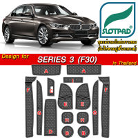 SLOTPAD ยางรองหลุม BMW Series3 F30 ออกแบบเองจากรถเมืองไทยพวงมาลัยขวา ตรงรุ่นรถเมืองไทยโดยเฉพาะ  แผ่นรองหลุม รองช่องวางแก้ว ยางรองแก้ว กันรอย