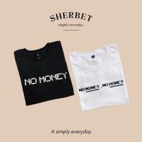 [มีสินค้า]เสื้อยืดผู้หญิง sherbettee|เสื้อยืดลาย no money/no money no honey ผ้าคอตตอน