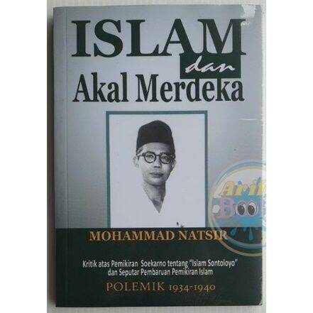 BUKU ORIGINAL Islam dan Akal merdeka Muhammad Natsir Penerbit Sega arsy ...