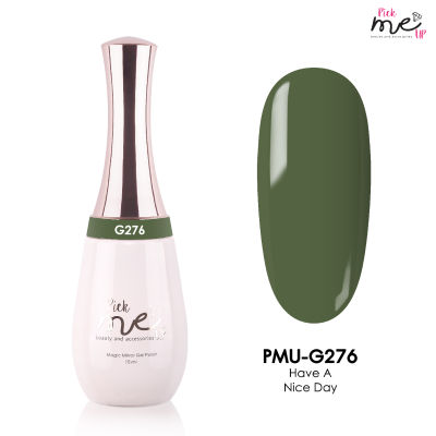 สีเจลทาเล็บ&nbsp;Pick&nbsp;Me&nbsp;Up&nbsp;G276 Have A Nice Day 15&nbsp;ml.