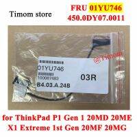 FRU 01YU746 01YU743 for P1 Gen 1 20MD 20ME ThinkPad X1 Extreme 1st Gen 20MF 20MG Laptop FHD EDP CABLE LVDS Wire 450.0DY07.0011