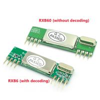 RXB60 RXB6 433Mhz Superheterodyne โมดูลรับไร้สาย / ไม่มีโมดูลถอดรหัส