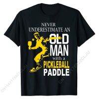 Never Underestimate Old Man With Pickleball Paddle T-shirt Popular Men Top T-shirts Cotton Tops Shirt Group