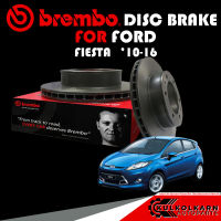 จานเบรก  BREMBO FORD  FIESTA ปี 10-16 (09 A968 11)(14 D631 10)