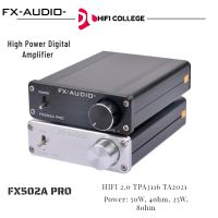 fx - audio fx502a pro hifi ta 2021 เครื่องขยายเสียงดิจิตอลพลังงานสูงขนาดเล็ก 50wx 2