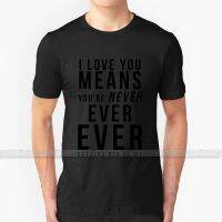 Never Getting Rid Of Me   Ogie ( Waitress ) Custom Design Print For Men Women Cotton New Cool Tee T Shirt Big Size 6XL Love You XS-6XL