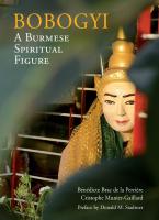 Riverbooks หนังสือประวัติศาสตร์ : BOBOGYI A Burmese Spiritual Figure