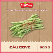 HCM - Đậu Cove  500g - Giao nhanh TPHCM