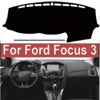 พรมกันลื่นฝาครอบแผงหน้าปัดรถยนต์สำหรับ Ford Focus 3 MK3 2012 2013 2014 2015 2016 2017แผ่นติดแผงหน้าปัด2018ป้องกันพรมลื่นยูวี