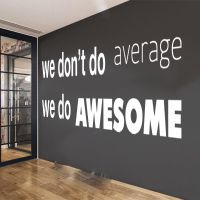 Large Office Inspirational Quote Teamwork Wall Sticker We Dont To Average Do Awesome Wall Decal Office Vinyl Home Decor
