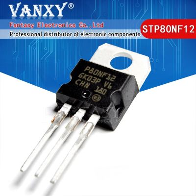 10PCS STP80NF12 TO220 P80NF12 TO-220 120V 80A WATTY Electronics