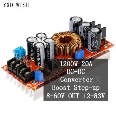 20A 1200W DC-DC Boost Converter Step Up Power Supply 8-60V to 12-83V 24V 48V 12V Car Power Transformer Voltage Regulator Electrical Circuitry Parts