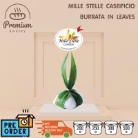 Mille Stelle | Burrata in leaves  (Pre-order 7 days)