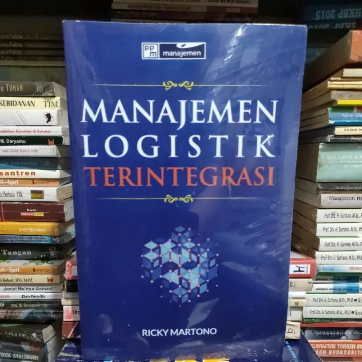 BUKU MANAJEMEN LOGISTIK TERINTEGRASI By RICKY MARTONO | Lazada Indonesia